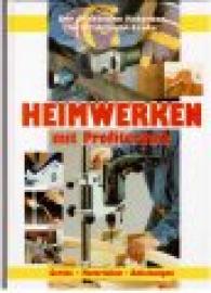 Heimwerken mit Profitechnik Heimwerken mit Profitechnik