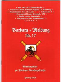 Barbara-Meldung Nr. 17. Mitteilungsblatt zur Jüterboger Garnisongeschichte. Barbara-Meldung Nr. 17. Mitteilungsblatt zur Jüterboger Garnisongeschichte.