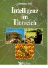 Intelligenz im Tierreich Intelligenz im Tierreich
