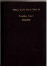 Goethes Faust erläutert. Neu durchgesehen und mit einer Faust-Bibliographie von Dr. Siegfried Scheibe.