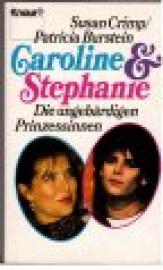 Carolin & Stephanie. Die ungebärdigen Prinzessinnen.
