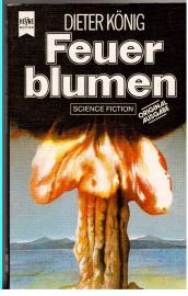 Feuerblumen. Feuerblumen.