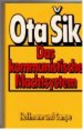 Das kommunistische Machtsystem. Das kommunistische Machtsystem.