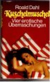 Kuschelmuschel. Vier erotische Überraschungen Kuschelmuschel. Vier erotische Überraschungen