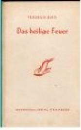 Das heilige Feuer. Das heilige Feuer.