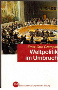 Weltpolitik im Umbruch : Die Pax Americana, der Terrorismus und die Zukunft der internationalen Beziehungen Weltpolitik im Umbruch : Die Pax Americana, der Terrorismus und die Zukunft der internationalen Beziehungen