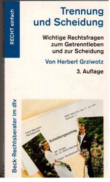 Trennung und Scheidung. Wichtige Rechtsfragen zum Getrenntleben und zur Scheidung