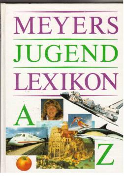 Meyers Jugend Lexikon. A - Z. Meyers Jugend Lexikon. A - Z.