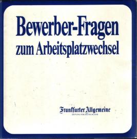 Berwerber - Fragen zum Arbeitsplatzwechsel . Berwerber - Fragen zum Arbeitsplatzwechsel .