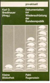 Dokumentation zur Wiederaufrüstung der Bundesrepublik