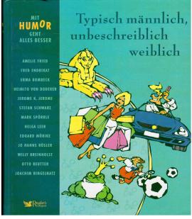 Typisch männlich, unbeschreiblich weiblich Typisch männlich, unbeschreiblich weiblich