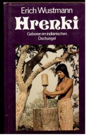 Hrenki Geboren im indianischen Dschungel Hrenki Geboren im indianischen Dschungel