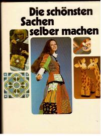 Die schönsten Sachen selber machen