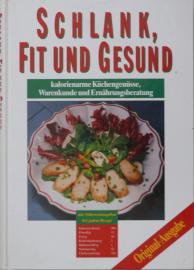Schlank, fit und gesund. Kalorienarme Küchengenüsse, Warenkunde und Ernährungsberatung.