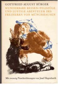 Gottfried August Bürger Wunderbare Reisen und Feldzüge und lustige Abenteuer des Freihhern von Münchhausen in Russland, wie er diesselben bei der Flasche im Zirkel seiner Freunde zu erzählen pflegt mit zwanzig Pinselzeichnungen von Josef Hegenbarth Gottfried August Bürger Wunderbare Reisen und Feldzüge und lustige Abenteuer des Freihhern von Münchhausen in Russland, wie er diesselben bei der Flasche im Zirkel seiner Freunde zu erzählen pflegt mit zwanzig Pinselzeichnungen von Josef Hegenbarth