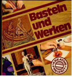 Basteln und Werken.