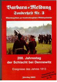 Barbara-Meldung Sonderheft Nr. 3 : 200. Jahrestag der Schlacht bei Dennewitz. Ereignisse des Jahres 1813. Barbara-Meldung Sonderheft Nr. 3 : 200. Jahrestag der Schlacht bei Dennewitz. Ereignisse des Jahres 1813.