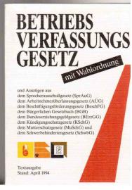 Betriebsverfassungsgesetz mit Wahlordnung Betriebsverfassungsgesetz mit Wahlordnung