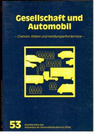 Gesellschaft und Automobil. Chancen, Risiken und Handlungserfordernisse Gesellschaft und Automobil. Chancen, Risiken und Handlungserfordernisse