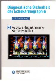 Diagnostische Sicherheit der Echokardiographie. Band 2: Koronare Herzerkrankung Kardiomyopathien Diagnostische Sicherheit der Echokardiographie. Band 2: Koronare Herzerkrankung Kardiomyopathien