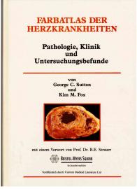 Farbatlas der Herzkrankheiten. Pathologie, Klinik und Untersuchungsbefunde.
