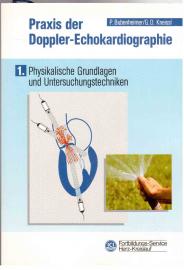 Praxis der Doppler-Echokardiographie. Band 2: Klappeninsuffizienzen Praxis der Doppler-Echokardiographie. Band 2: Klappeninsuffizienzen