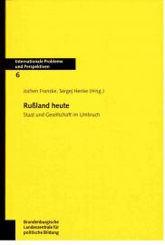 Rußland heute. Staat und Geschichte im Umbruch