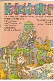 Kaleidoskop 4. Neues und Interessantes aus Wissenschaft und Technik. Kaleidoskop 4. Neues und Interessantes aus Wissenschaft und Technik.