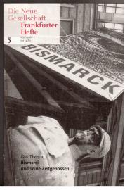 Frankfurter Hefte Neue Gesellschaft Mai 1998: Bismarck Frankfurter Hefte Neue Gesellschaft Mai 1998: Bismarck