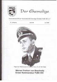 Der Ehemalige : Informationsschrift der Kameradschaft ehemaliger Soldaten PzBlt 354 e.V., 23. Jahrgang, Heft 046, Juli 2008 Der Ehemalige : Informationsschrift der Kameradschaft ehemaliger Soldaten PzBlt 354 e.V., 23. Jahrgang, Heft 046, Juli 2008
