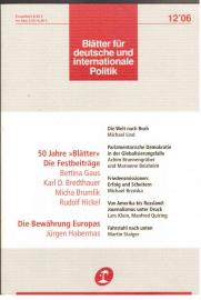 Blätter für deutsche und internationale Politik. Monatszeitschrift. 51. Jahrgang, Heft 12/2006 Blätter für deutsche und internationale Politik. Monatszeitschrift. 51. Jahrgang, Heft 12/2006