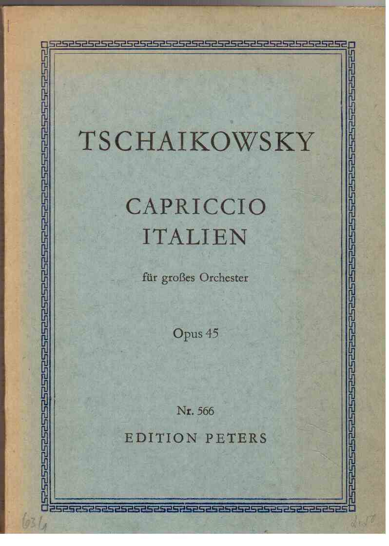 Capriccio Italien für großes Orchester. Opus 45 Capriccio Italien für großes Orchester. Opus 45
