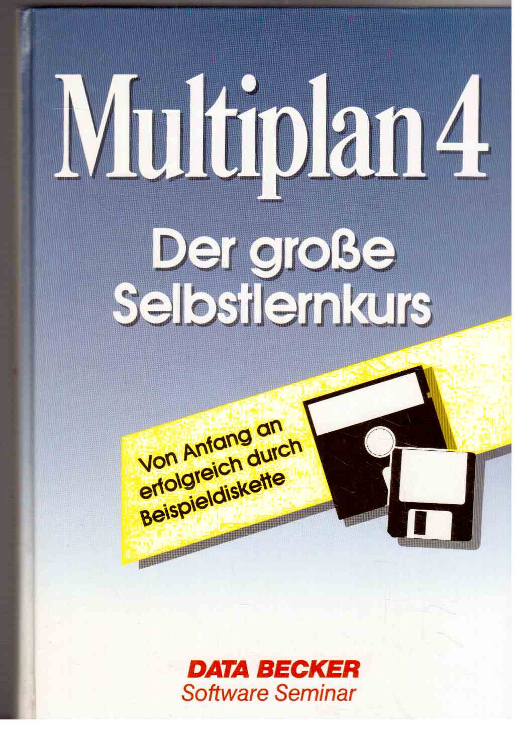 Software-Seminar : Multiplan 4.0 Software-Seminar : Multiplan 4.0