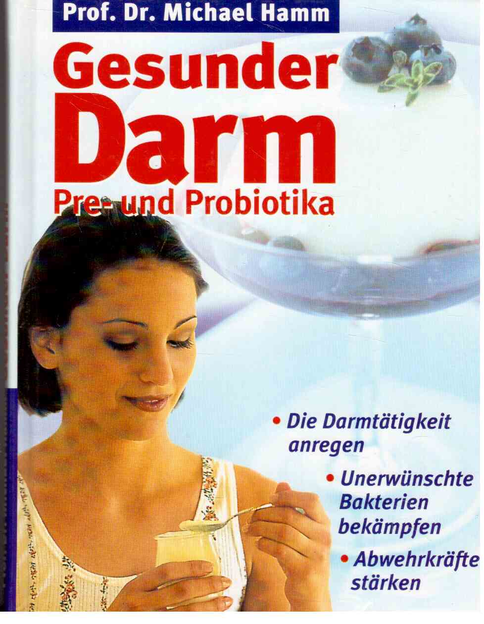 Gesunder Darm. Pre- und Probiotika.