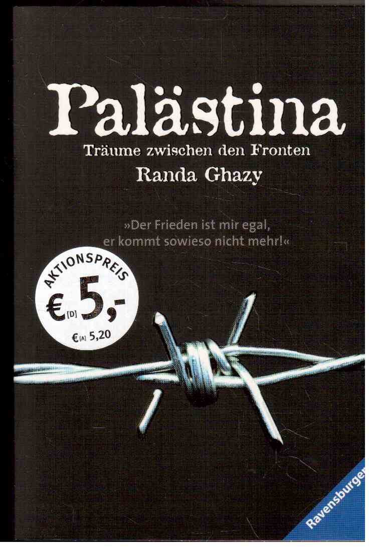 Palästina : Träume zwischen den Fronten Mit einem Interview mit der Autorin