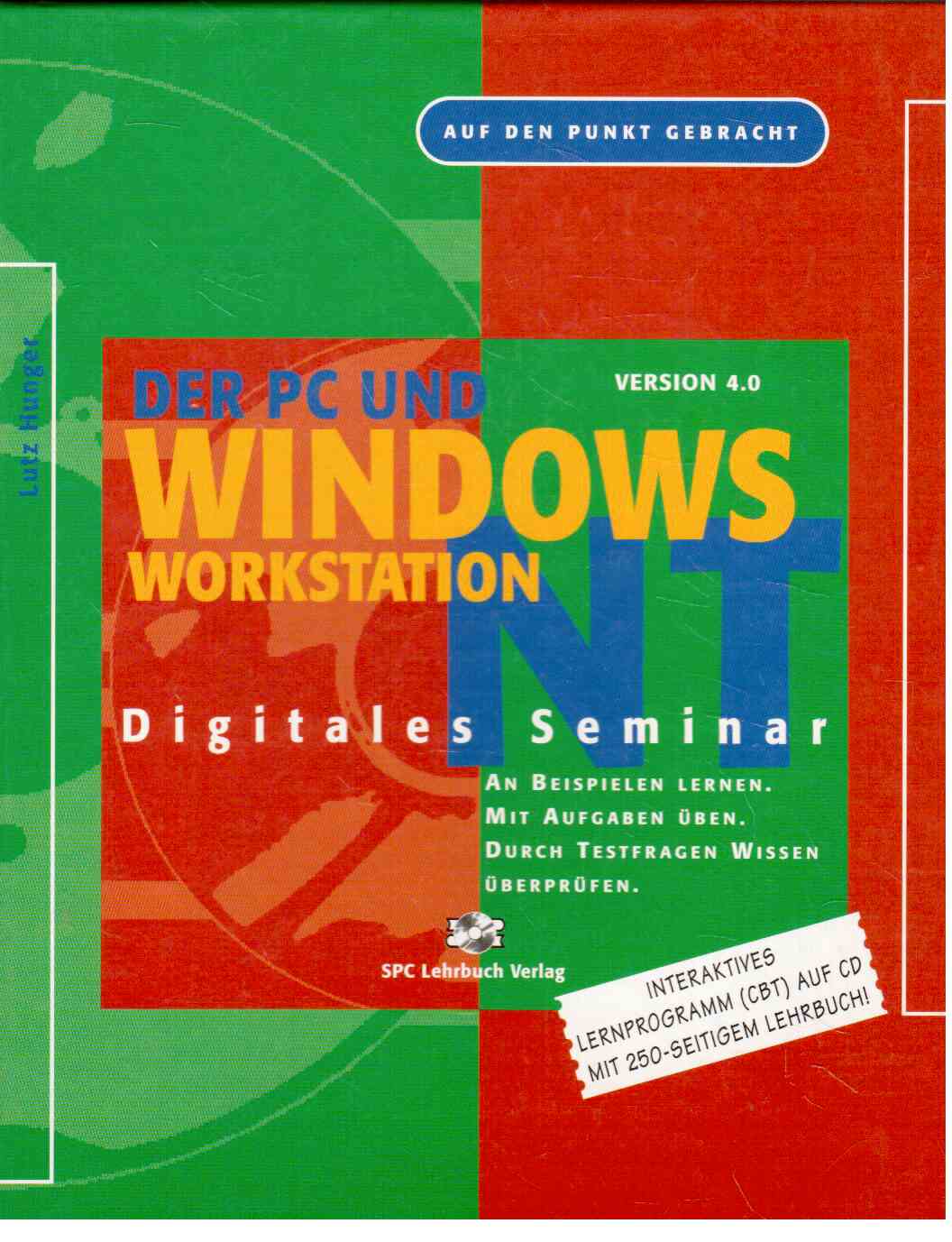 Der PC und Windows NT mit digitalem Seminar. Auf den Punkt gebracht: An Beispielen lernen. Mit Aufgaben üben. Durch Testfragen Wissen überprüfen Der PC und Windows NT mit digitalem Seminar. Auf den Punkt gebracht: An Beispielen lernen. Mit Aufgaben üben. Durch Testfragen Wissen überprüfen