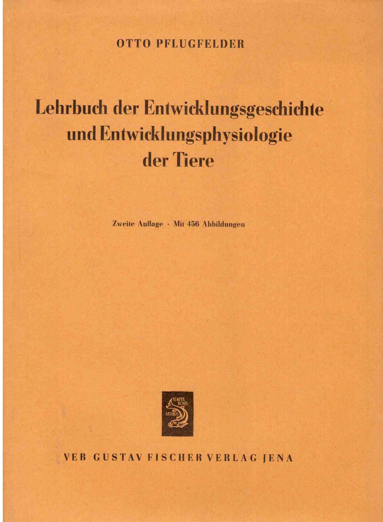 Lehrbuch der Entwicklungsgeschichte und Entwicklungsphysiologie der Tiere. Lehrbuch der Entwicklungsgeschichte und Entwicklungsphysiologie der Tiere.