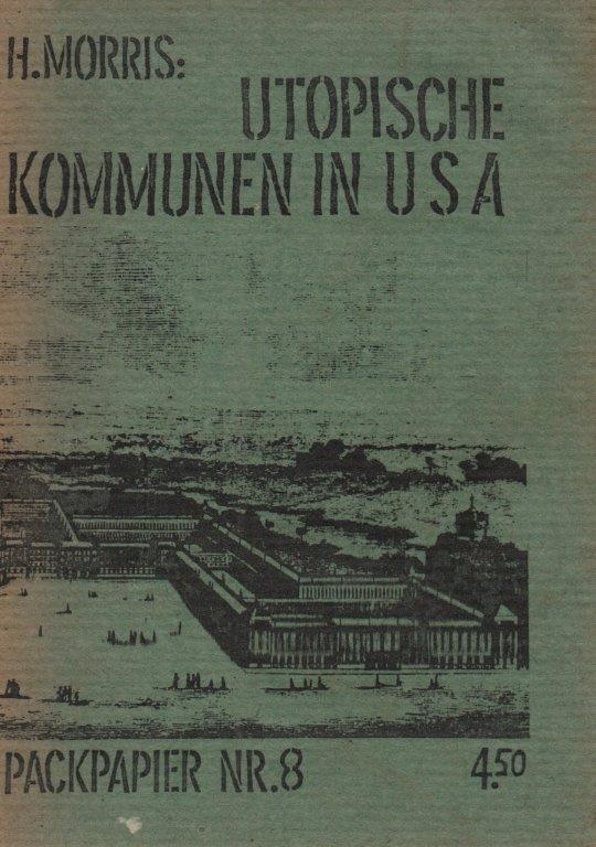 Utopische Kommunen in USA Utopische Kommunen in USA
