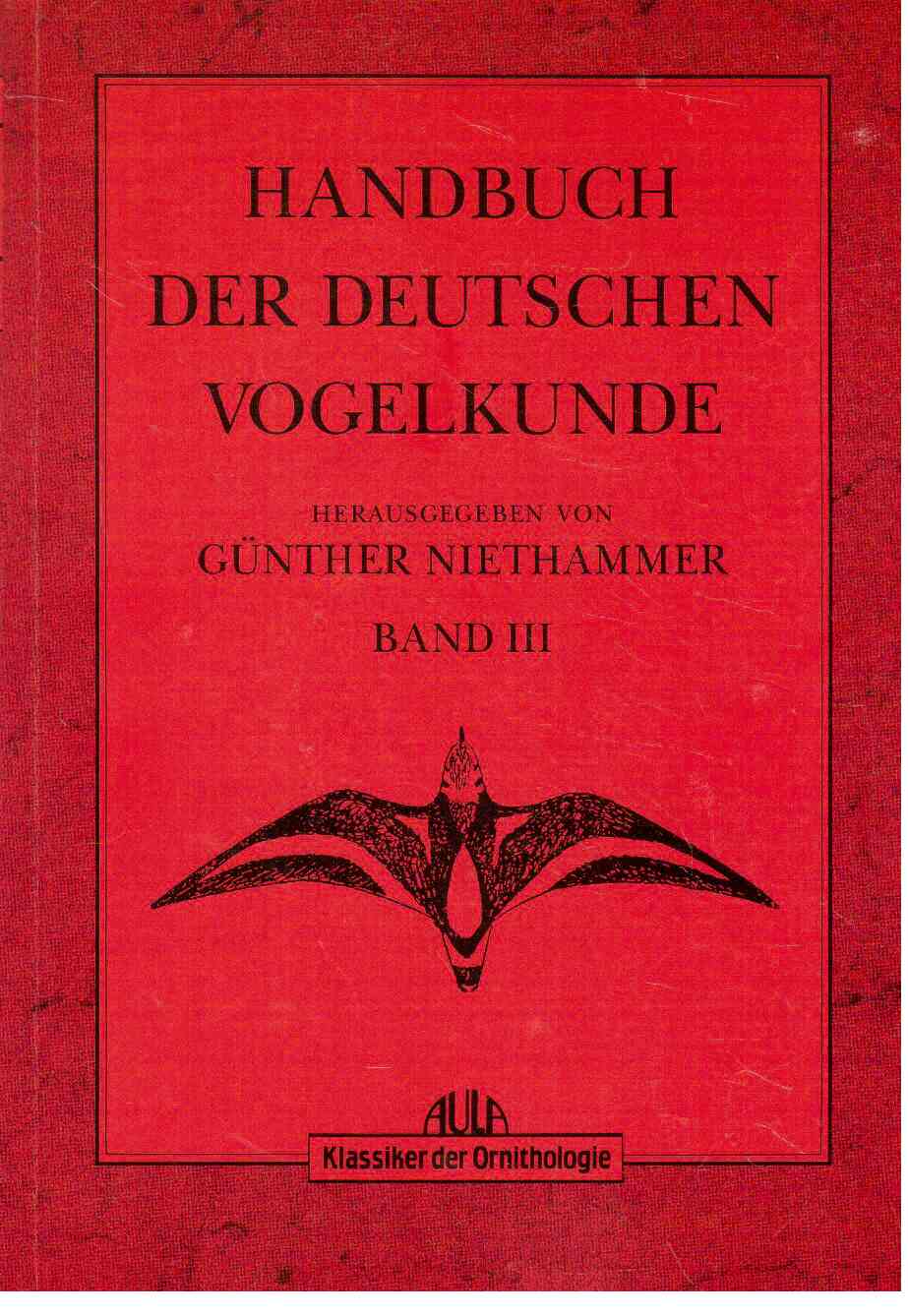 Handbuch der Deutschen Vogelkunde. Band III Handbuch der Deutschen Vogelkunde. Band III