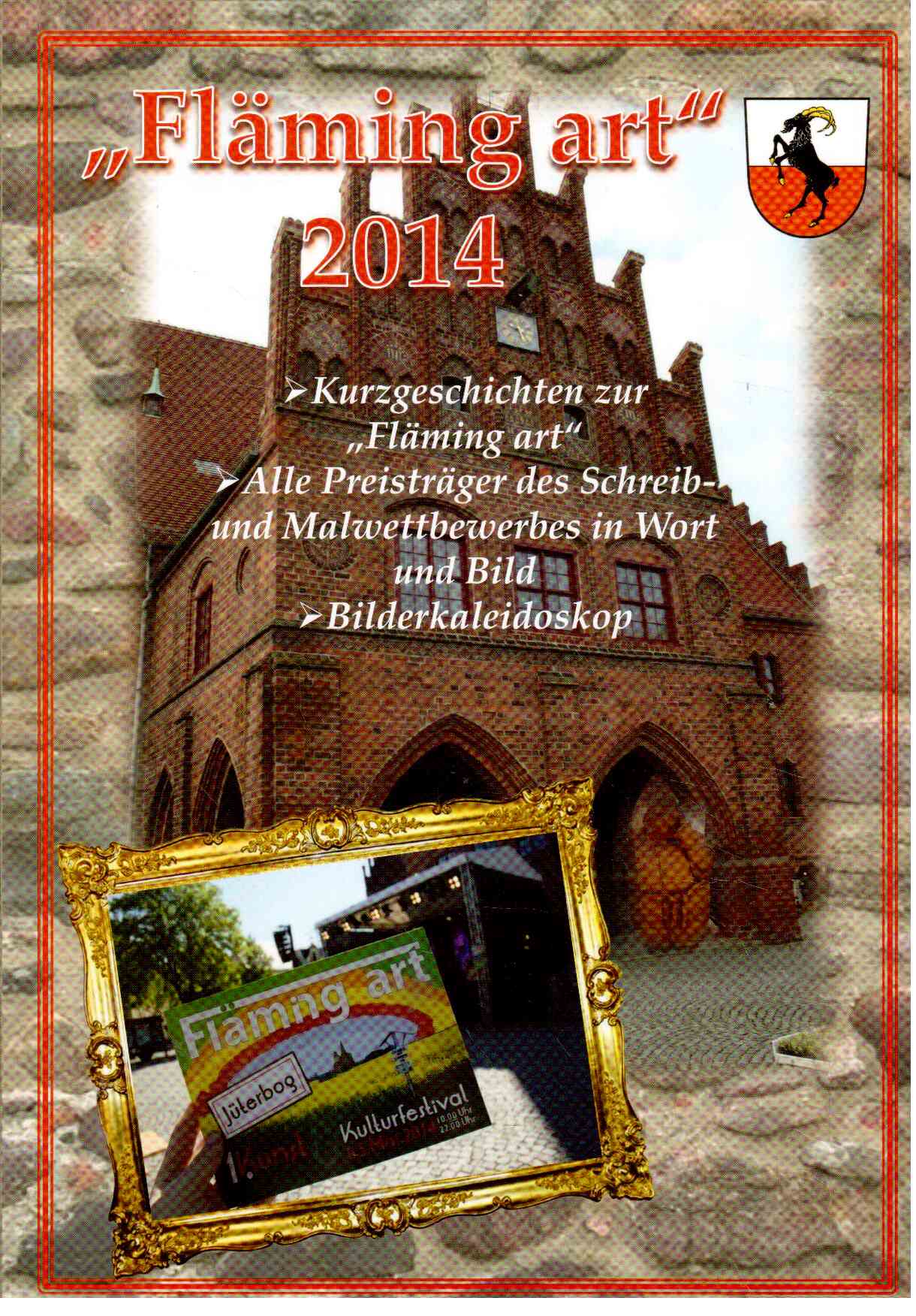 Fläming art 2014 : Kurzgeschichten zur FLÄMING ART, alle Preisträger des Schreib- u. Malwettbewerbs in Wort und Bild, Bilderkaleidoskop