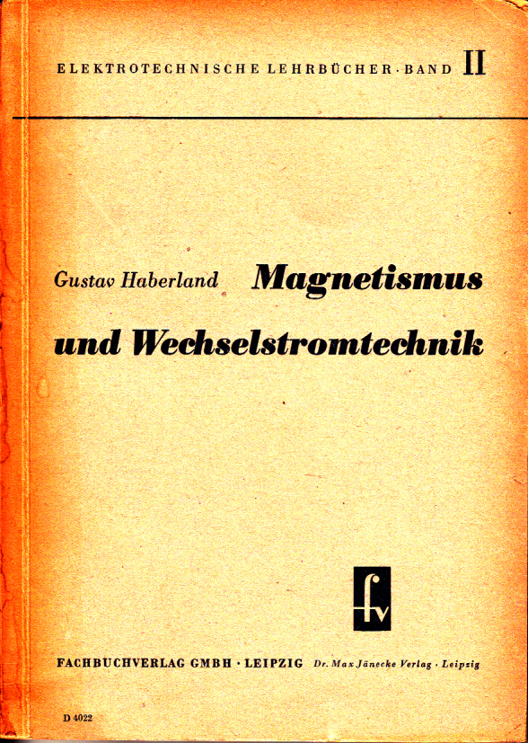 Magnetismus und Wechselstromtechnik Magnetismus und Wechselstromtechnik
