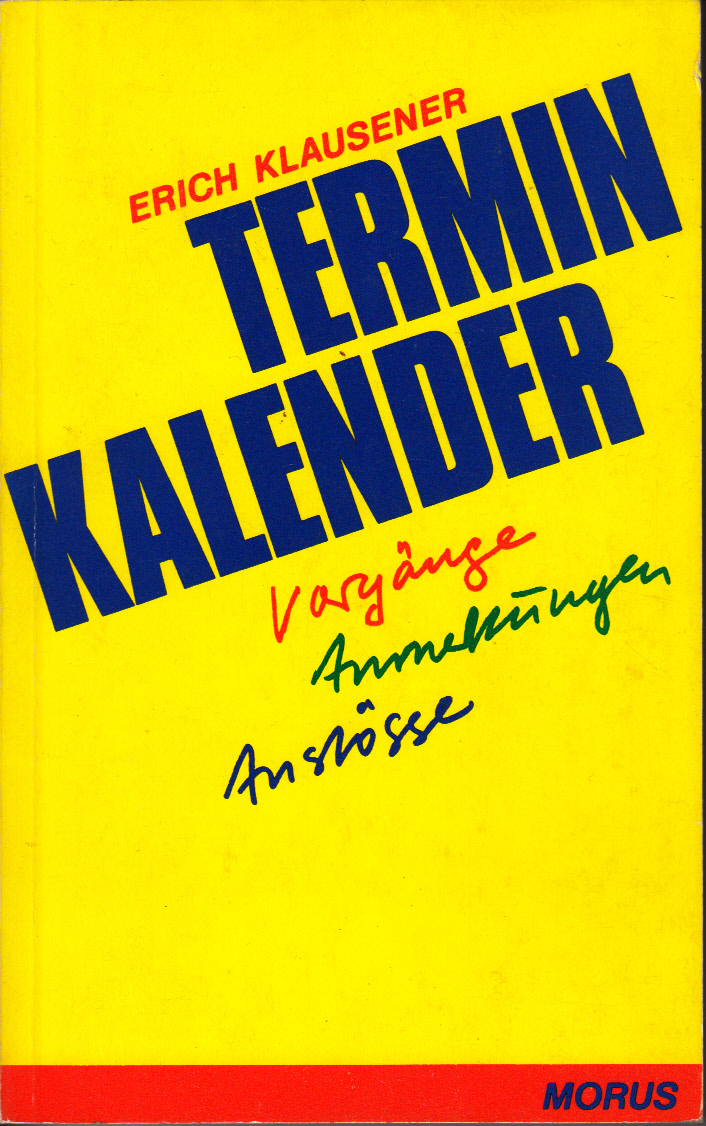 Termin Kalender : Vorgänge - Anmerkungen - Anstösse Termin Kalender : Vorgänge - Anmerkungen - Anstösse