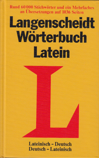 Langenscheidt Wörterbuch Lateinisch. Lateinisch-Deutsch, Deutsch-Lateinisch Langenscheidt Wörterbuch Lateinisch. Lateinisch-Deutsch, Deutsch-Lateinisch