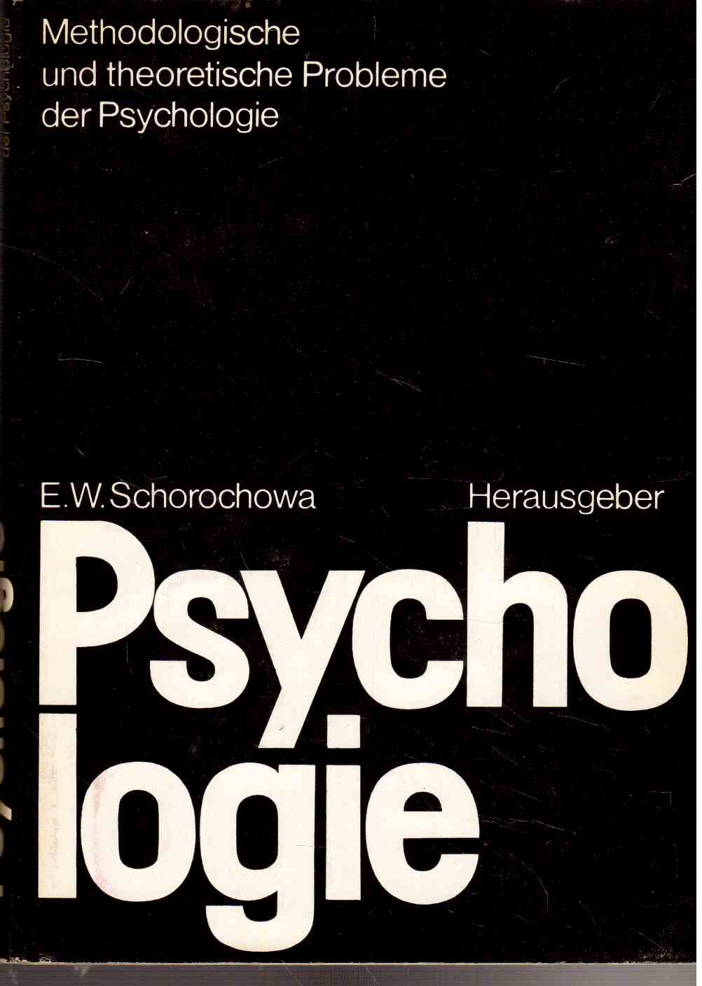 Methodologische und theoretische Probleme der Psychologie Methodologische und theoretische Probleme der Psychologie