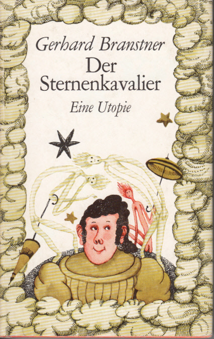 Der Sternenkavalier oder die Irrfahrten des ein wenig verstiegenen Grossmeisters der galaktischen Wissenschaften Eto Schik und seines treuen Gefährten As Nap Der Sternenkavalier oder die Irrfahrten des ein wenig verstiegenen Grossmeisters der galaktischen Wissenschaften Eto Schik und seines treuen Gefährten As Nap