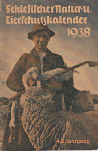 Schlesischer Natur- u. Tierschutzkalender 1938 (46. Jahrgang) Schlesischer Natur- u. Tierschutzkalender 1938 (46. Jahrgang)