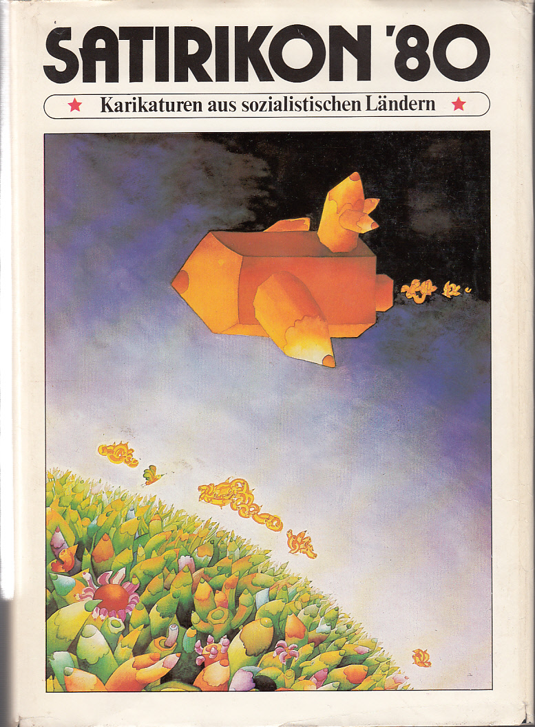 Satirikon 80 : Karikaturen aus sozialistischen Ländern. Satirikon 80 : Karikaturen aus sozialistischen Ländern.