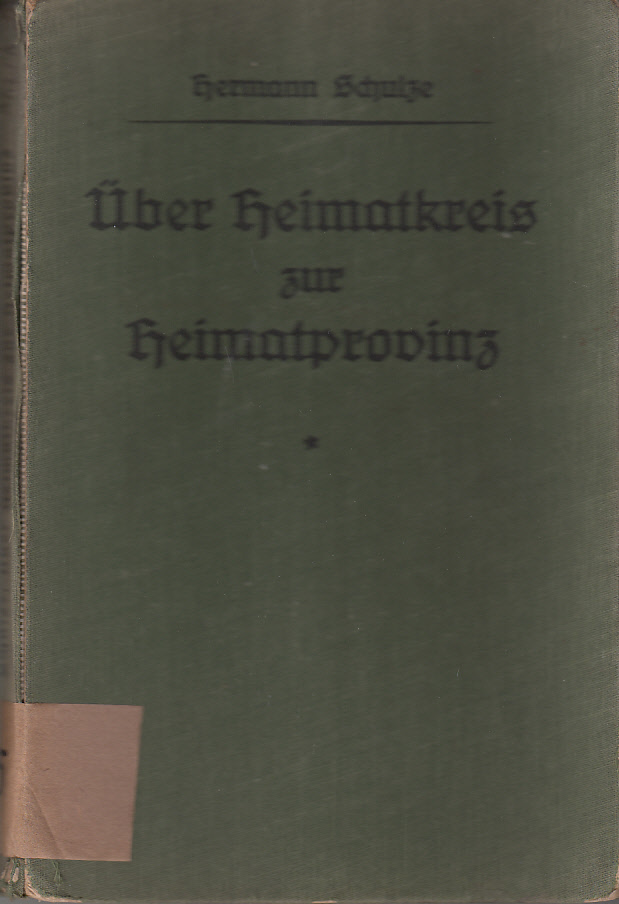 Über Heimatkreis zur Heimatprovinz im Sinne der neuen Richtlinien Über Heimatkreis zur Heimatprovinz im Sinne der neuen Richtlinien