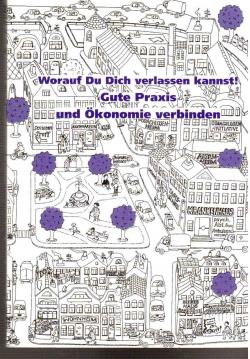 Worauf Du Dich verlassen kannst: Gute Praxis und Ökonomie verbinden. Worauf Du Dich verlassen kannst: Gute Praxis und Ökonomie verbinden.