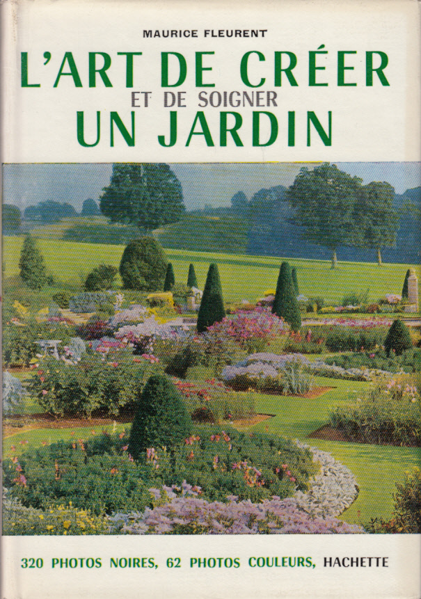 L art de creer et de soigner un jardin